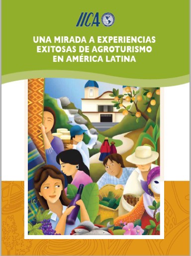 Una mirada a experiencias exitosas de agroturismo en América&nbsp;Latina